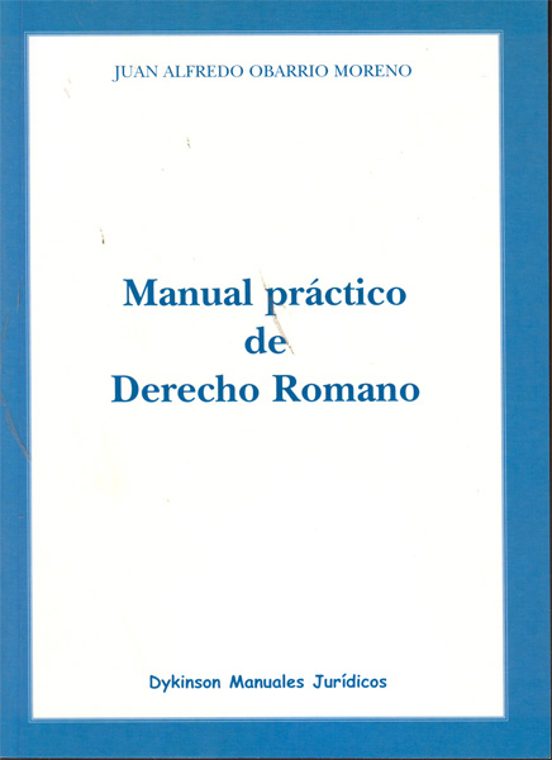 Manual Práctico De Derecho Romano