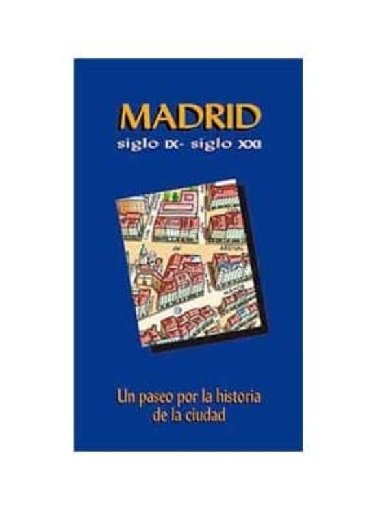Madrid Siglo IX- Siglo XXI