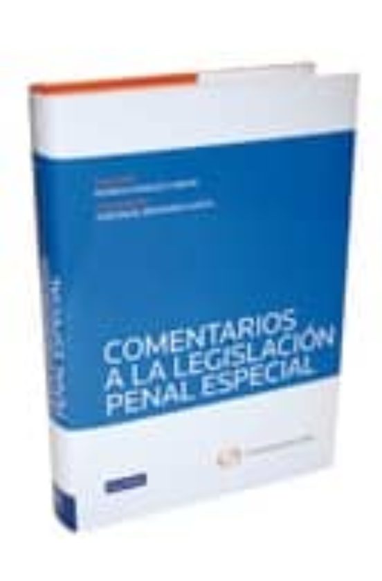 Comentarios A La Legislación Penal Especial