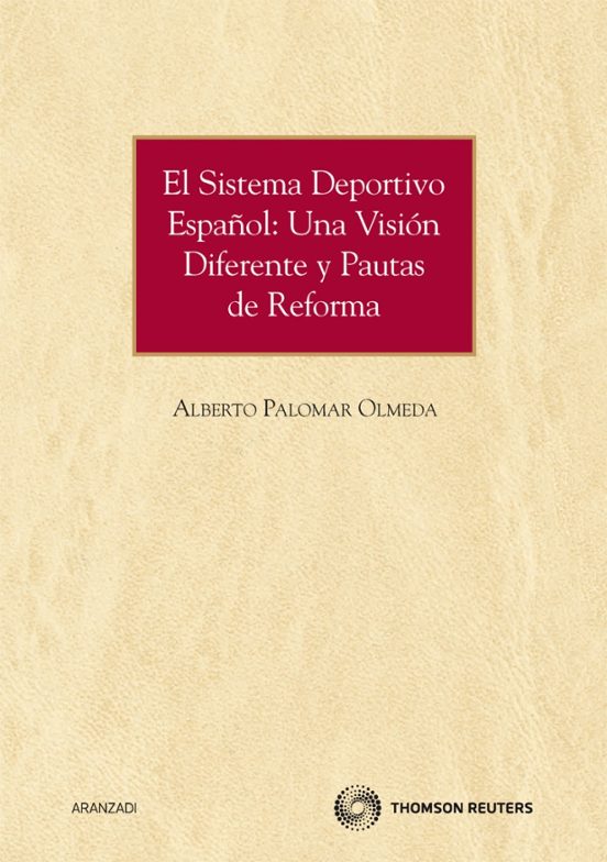 Sistema Deportivo Español: Una Vision Diferente Y Pautas De Refor Ma