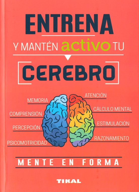 Entrena Y Manten Activo Tu Cerebro