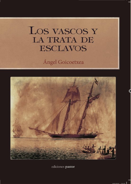 Los Vascos Y La Trata De Esclavos