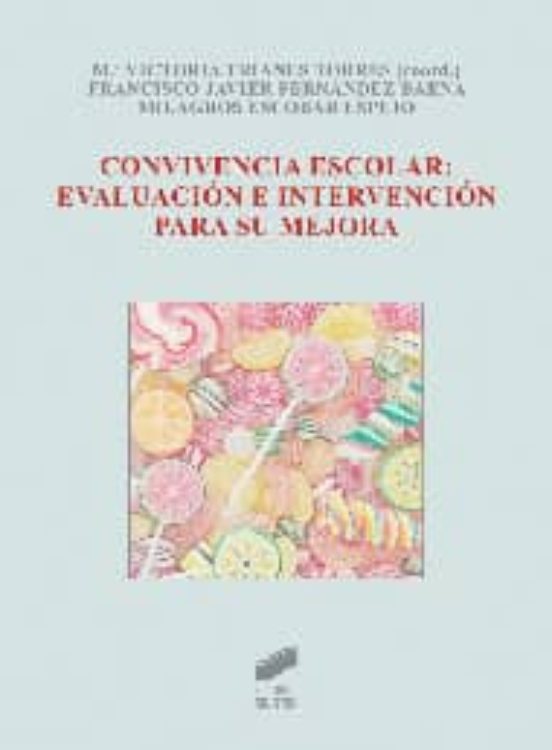 Convivencia Escolar:evaluación e Intervención para Su Mejora