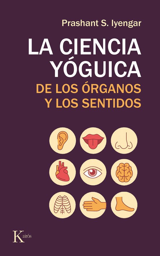 La Ciencia Yóguica De Los Órganos Y Los Sentidos