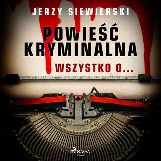 Powieść Kryminalna. Wszystko O