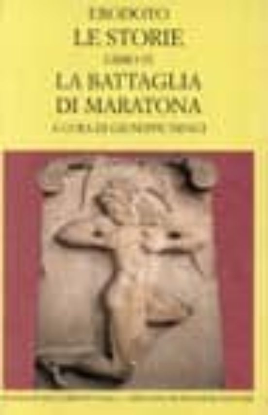 Le Storie. Libro VI. La Battaglia Di Maratona