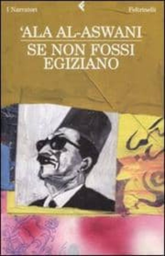Se Non Fossi Egiziano Vorrei Esserlo