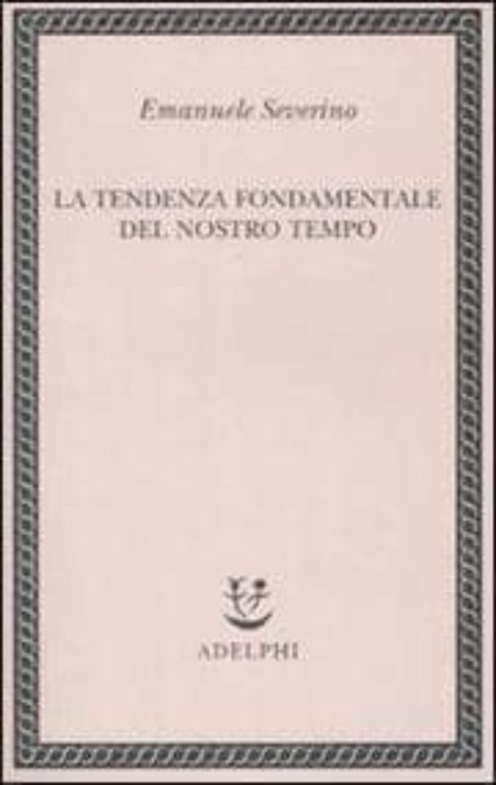 La Tendenza Fondamentale del Nostro Tempo