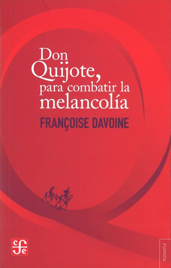 Don Quijote Para Combatir La Melancolía
