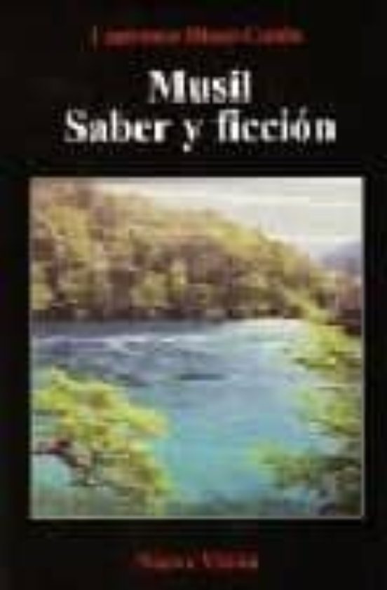 Musil. Saber Y Ficcion