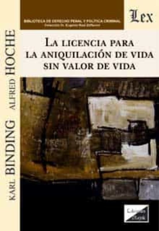 Licencia Para La Aniquilacion De Vida Sin Valor De Vida La
