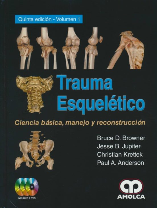 Trauma Esqueletico: Ciencia Basica Manejo Y Reconstruccion