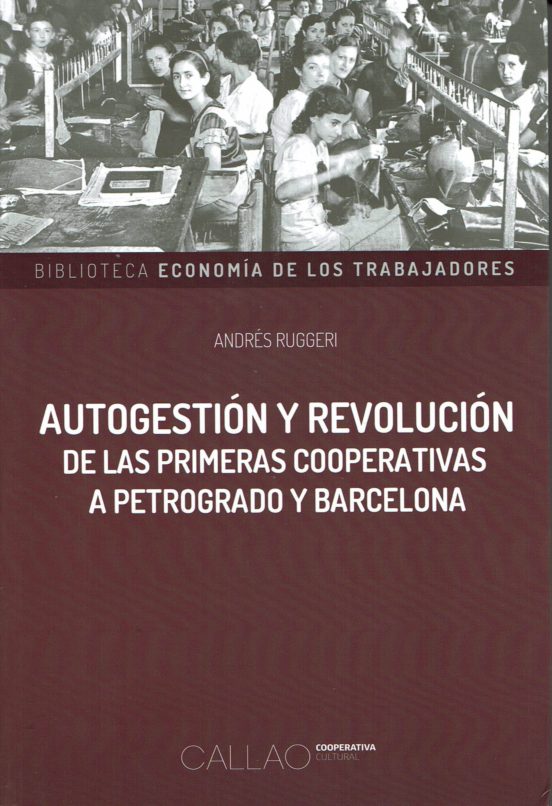 Autogestion Y Revolucion De Las Primeras Cooperativas A Petrogrado Y B