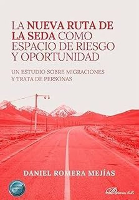 La Nueva Ruta De La Seda Como Espacio De Riesgo Y Oportunidad
