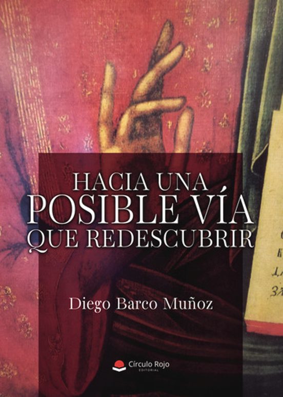 Hacia una Posible Vía Que Redescubrir