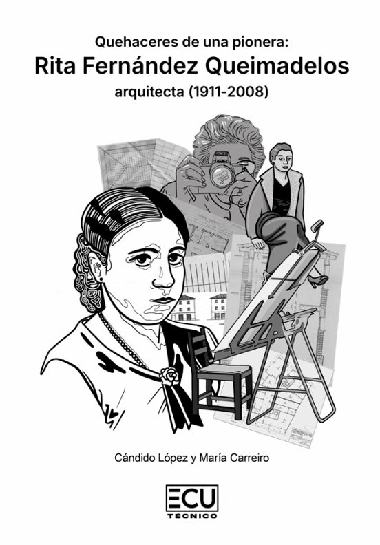 Quehaceres De Una Pionera: Rita Fernández Queimadelos Arquitecta
