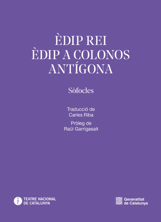 Èdip rei. Èdip a Colonos. Antígona
