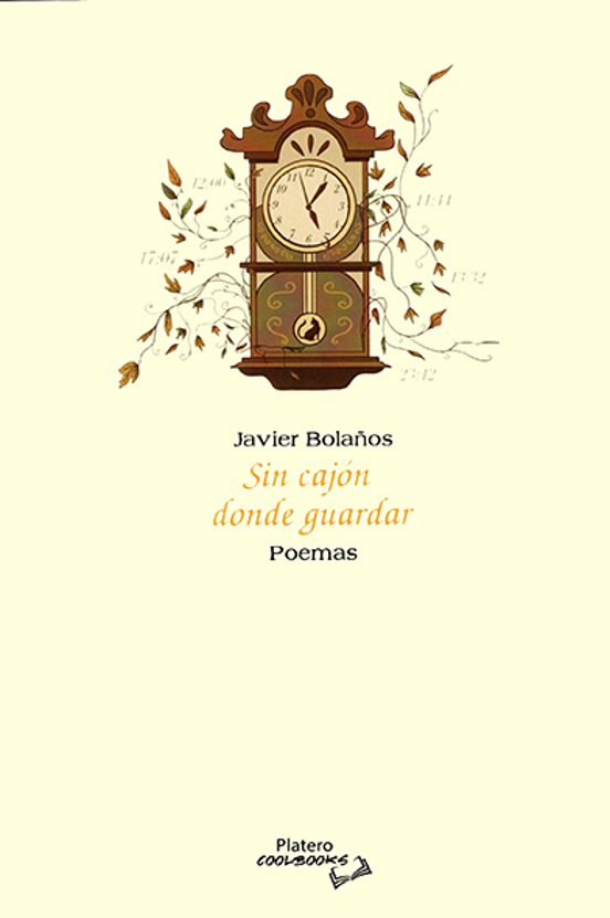 Sin cajón donde guardar. Poemas