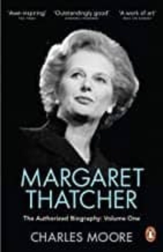 Margaret Thatcher : The Authorized Biography Volume One: Not For Turni