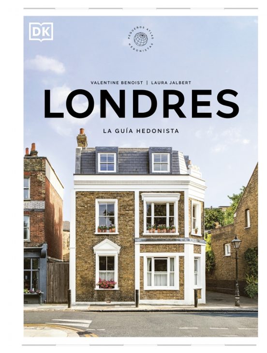 Londres 2026. La Guía Hedonista