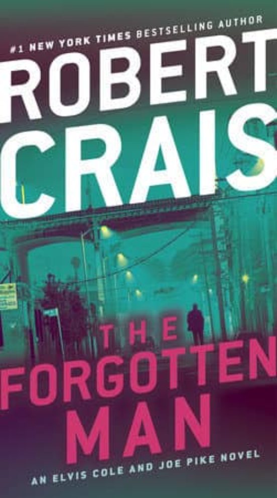 The Forgotten Man: An Elvis Cole And Joe Pike Novel