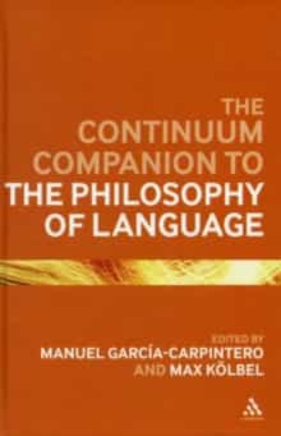 The Continuum Companion To The Philosophy Of Language