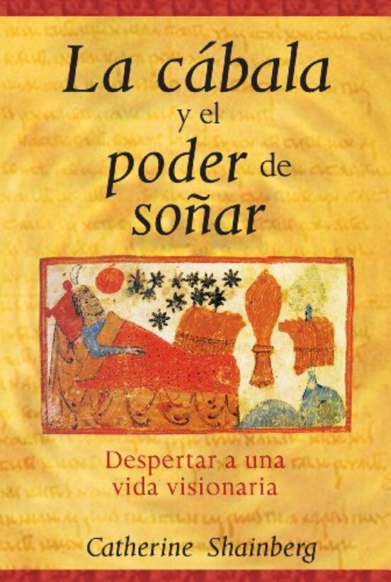 La Cabala Y El Poder De Soñar