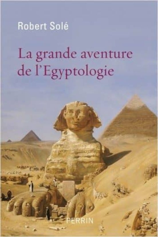 La Grande Aventure De L Egyptologie