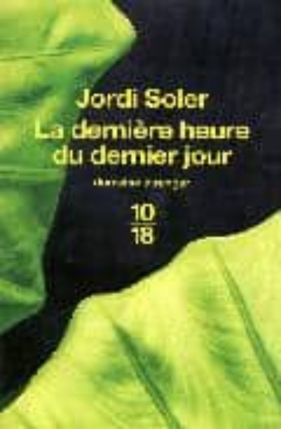 La Derniere Heure Du Dernier Jour