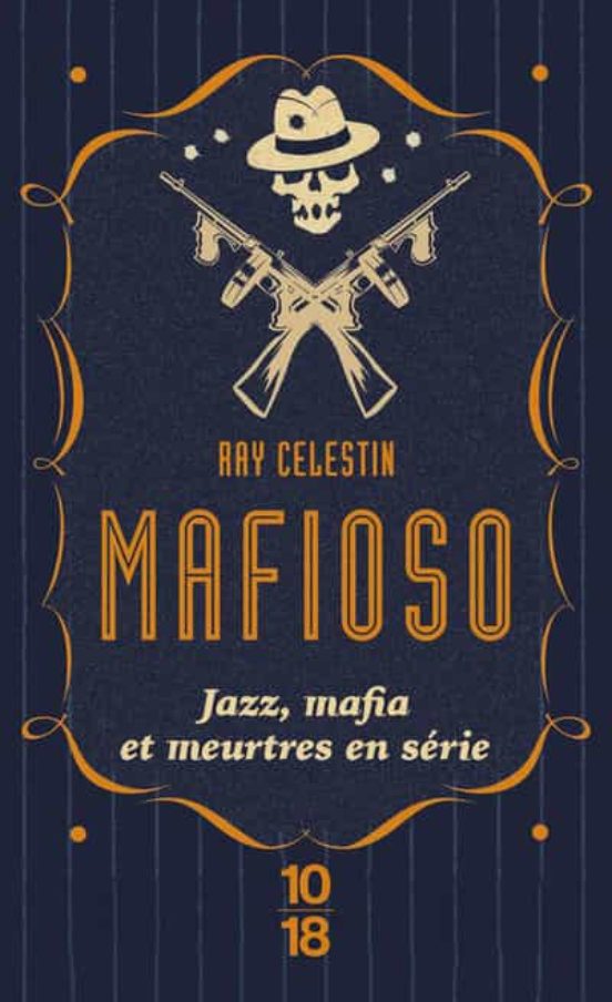 Mafioso : Jazz Mafia Et Meurtres En Série