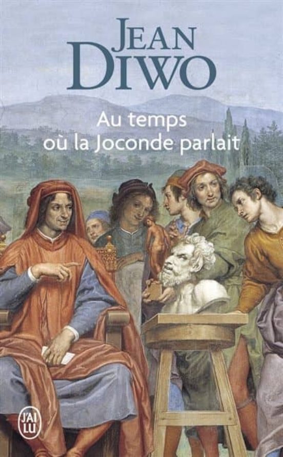 Au Temps Ou La Joconde Parlait
