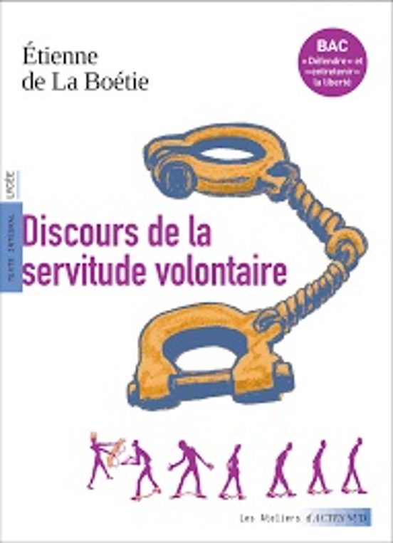 Discours De La Servitude Volontaire : Texte Intégral Lycée