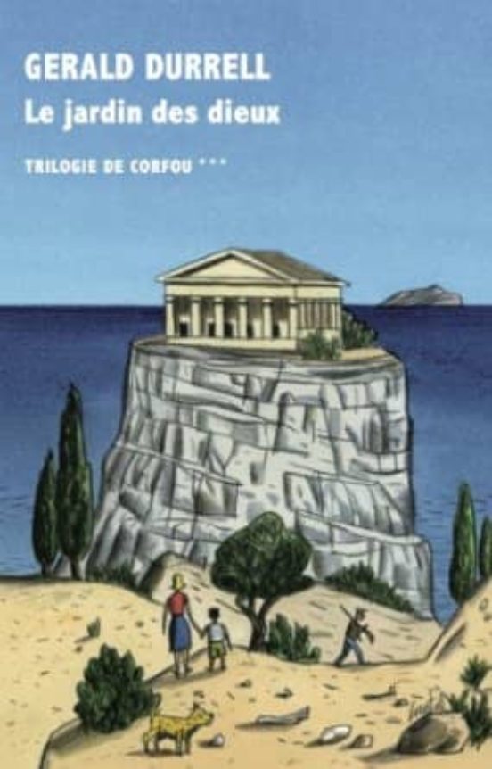 Trilogie De Corfou : Le Jardin Des Dieux
