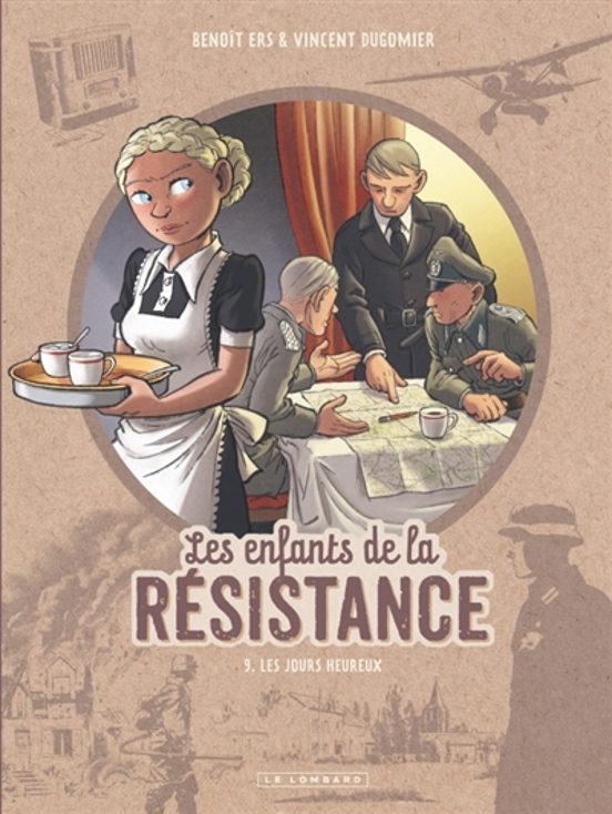 Les Enfants De La Résistance. Vol. 9. Les Jours Heureux