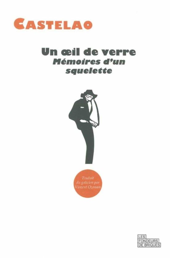 Un Oeil De Verre: Mémoires D Un Squelette