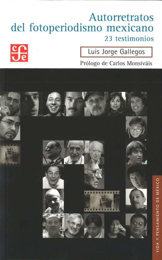 Autorretratos Del Fotoperiodismo Mexicano