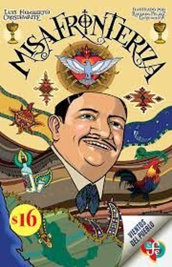 Misa Fronteriza. Evangelio Para Leer Y Cantar Con Sombrero Y Tequ Ila