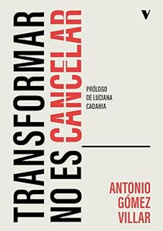 Transformar No Es Cancelar