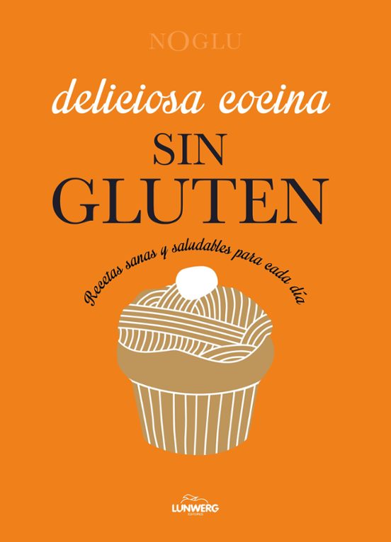 Deliciosa Cocina Sin Gluten