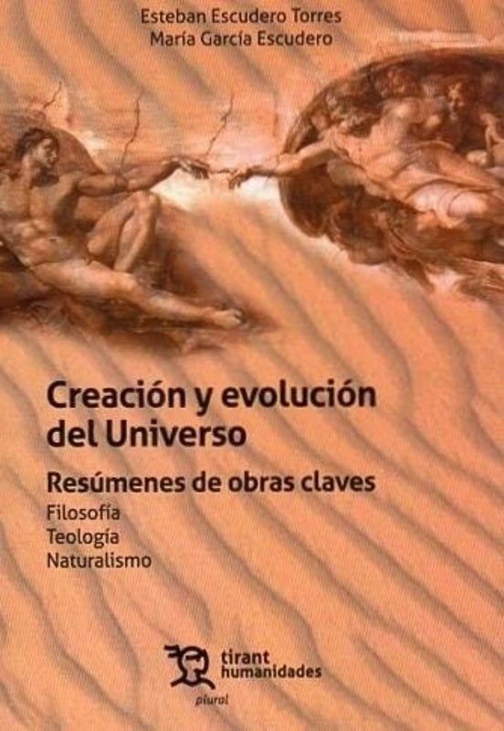 Creación Y Evolución Del Universo. Resúmenes De Obras Claves. Filosofía Teología Naturalismo