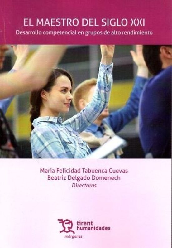 El Maestro Del Siglo XXI: Desarrollo Competencial En Grupos De Alto Rendimiento