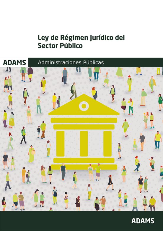 Administraciones Públicas. Ley De Régimen Jurídico Del Sector Público
