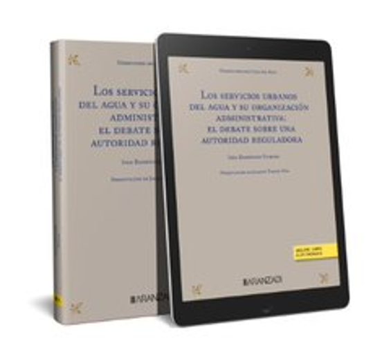 Servicios Urbanos Del Agua Y Su Organizacion Administrativa: El Debate