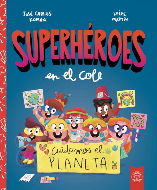 Superhéroes En El Cole. Cuidamos El Planeta