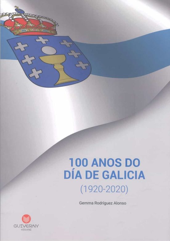 100 Anos Do Dia De Galicia