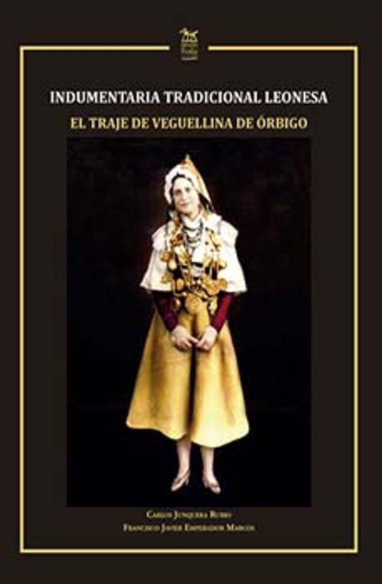 Indumentaria Tradicional Leonesa. El Traje De Veguellina De Órbigo