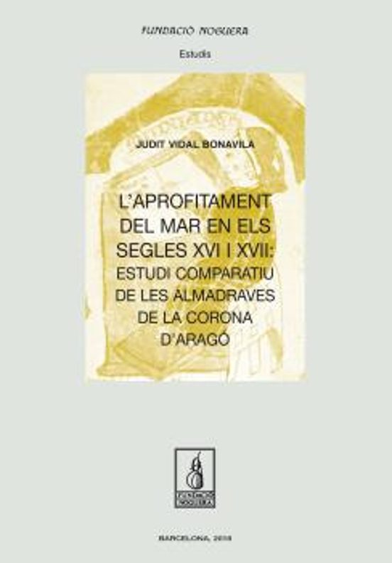 L Aprofitament Del Mar En Els Segles Xvi I Xvii: Estudi Comparatiu De