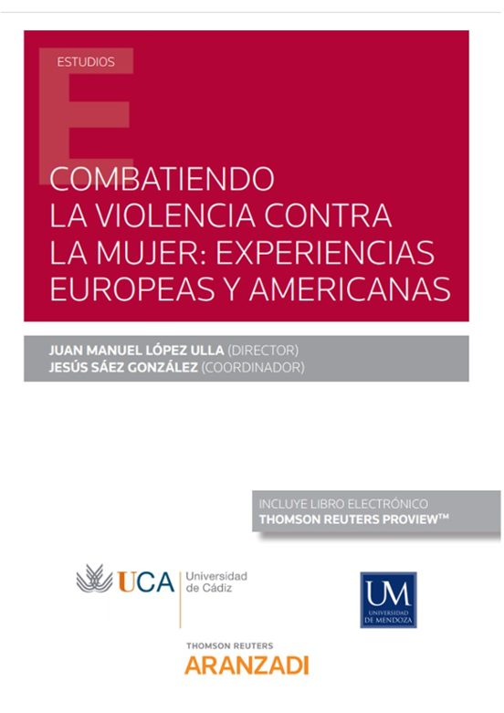Combatiendo La Violencia Contra La Mujer: Experiencias Europeas Y Americanas