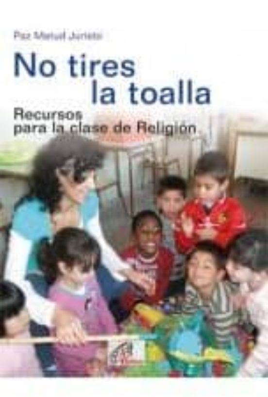 No Tires La Toalla