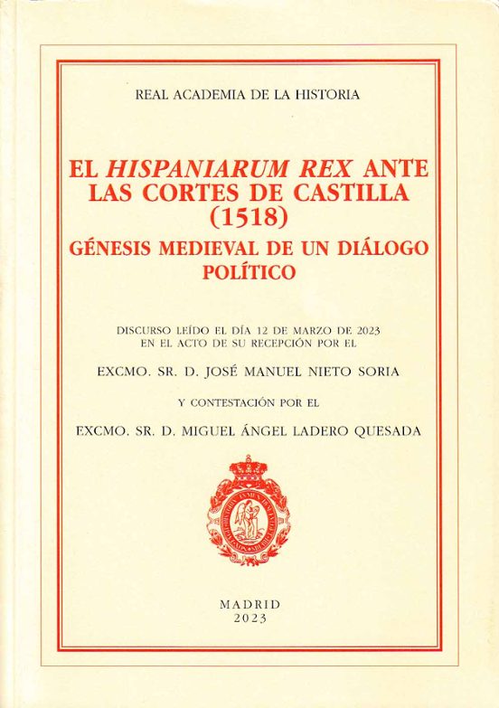 Hispaniarum Rex Ante Las Cortes De Castilla El Genesis Medieval